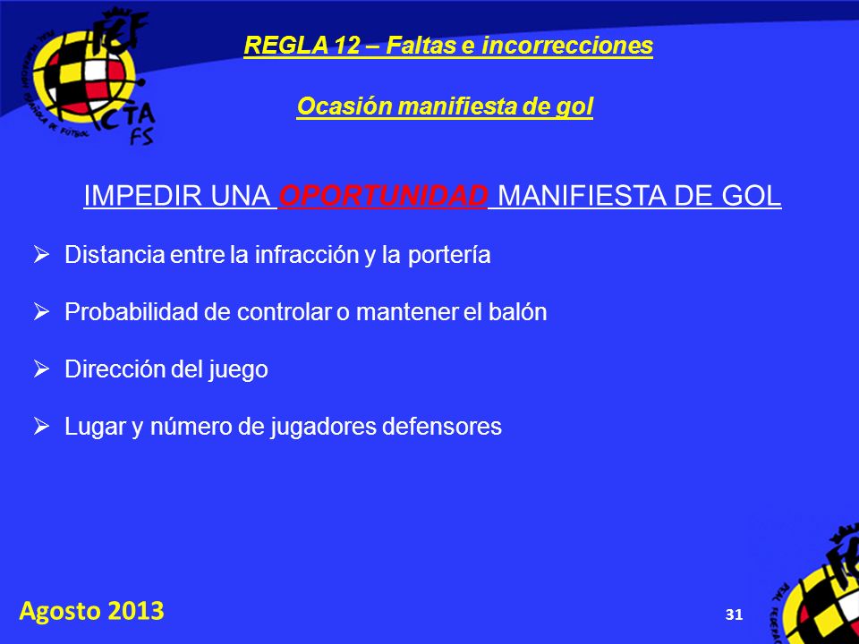 REGLA 12 – Faltas e incorrecciones Ocasión manifiesta de gol