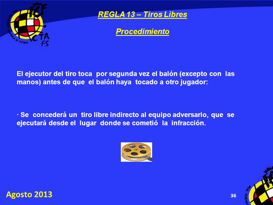 Agosto 2013 REGLA 13 – Tiros Libres Procedimiento