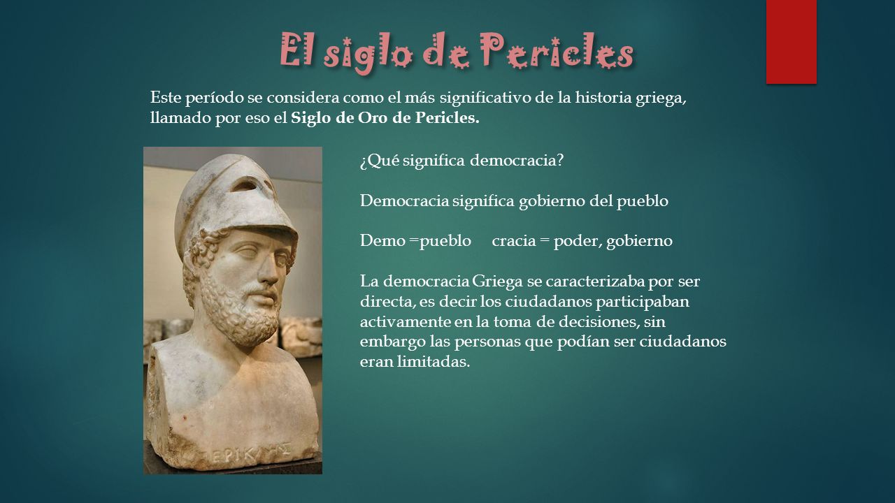 El siglo de Pericles Este período se considera como el más significativo de la historia griega, llamado por eso el Siglo de Oro de Pericles.