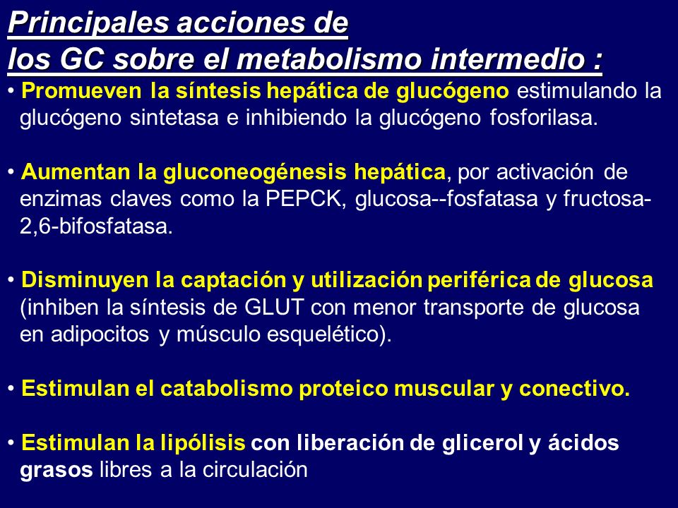 Principales acciones de los GC sobre el metabolismo intermedio :