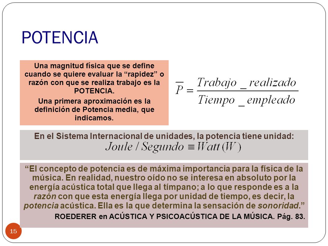 En el Sistema Internacional de unidades, la potencia tiene unidad: