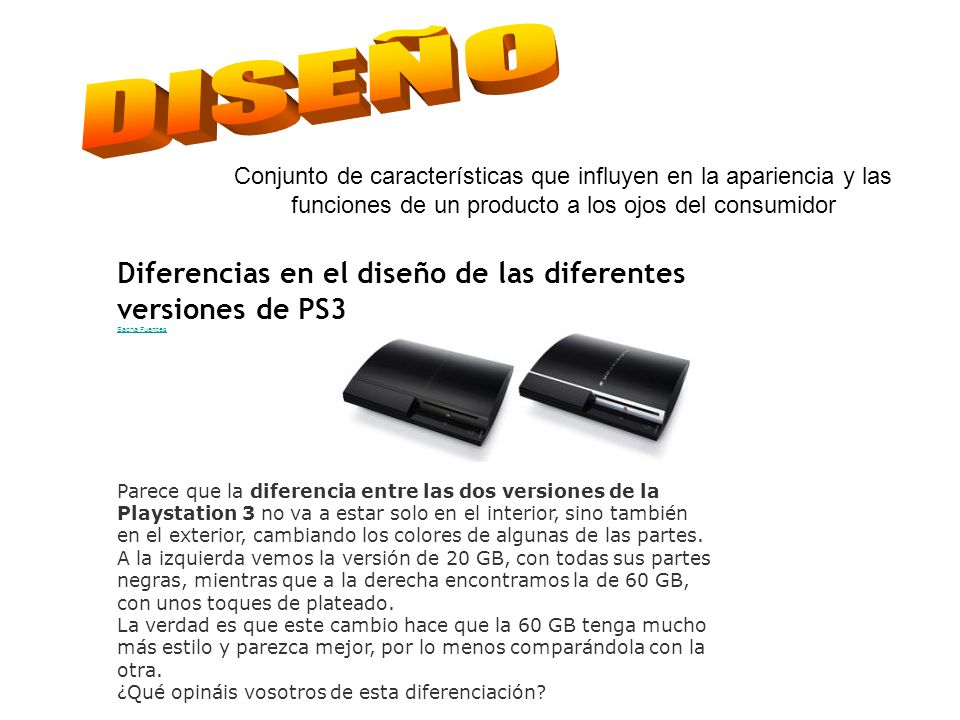 DISEÑO Diferencias en el diseño de las diferentes versiones de PS3