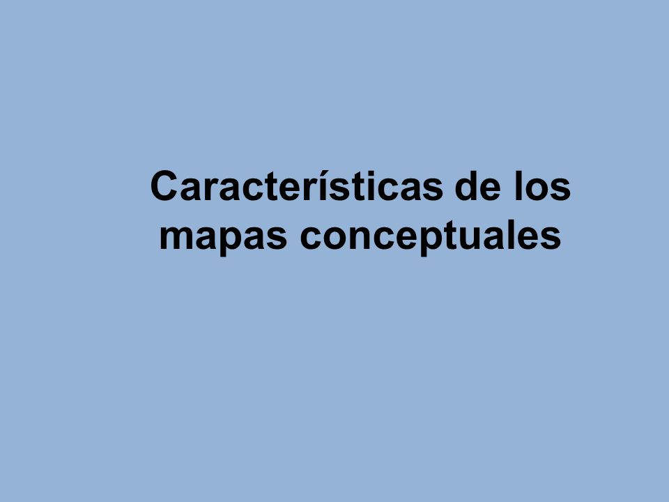 Características de los mapas conceptuales
