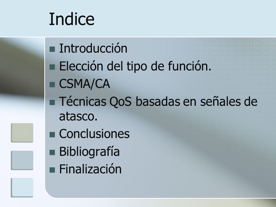 Indice Introducción Elección del tipo de función. CSMA/CA