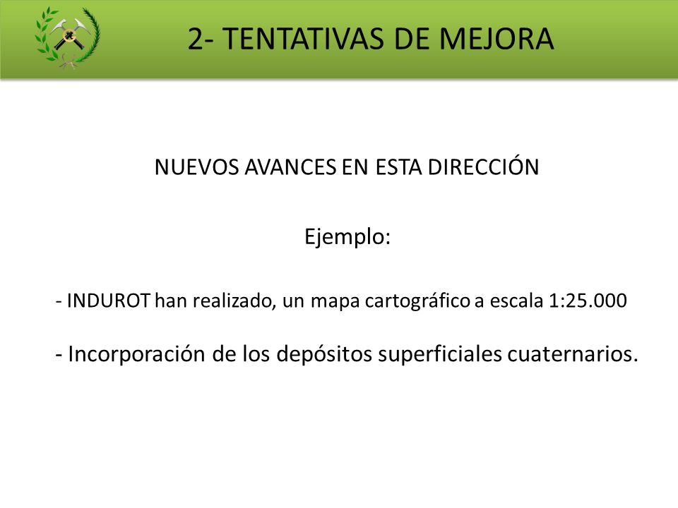 2- TENTATIVAS DE MEJORA NUEVOS AVANCES EN ESTA DIRECCIÓN Ejemplo: