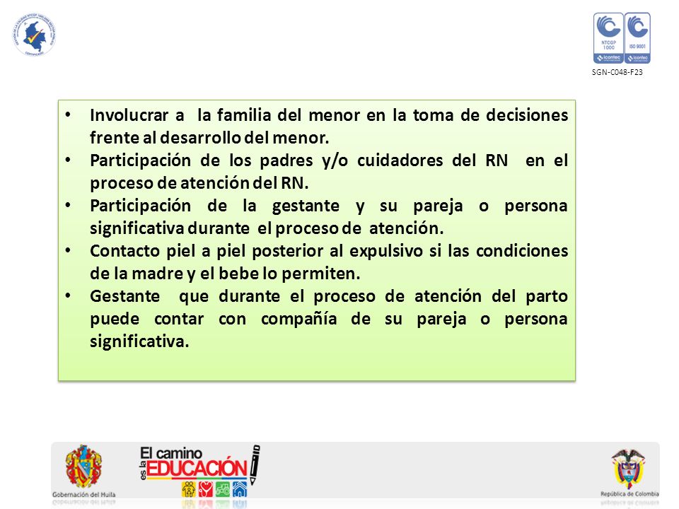 SGN-C048-F23 Involucrar a la familia del menor en la toma de decisiones frente al desarrollo del menor.
