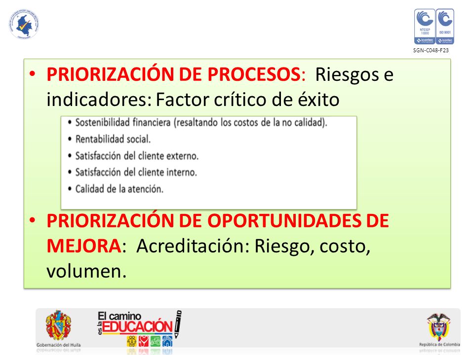 SGN-C048-F23 PRIORIZACIÓN DE PROCESOS: Riesgos e indicadores: Factor crítico de éxito.