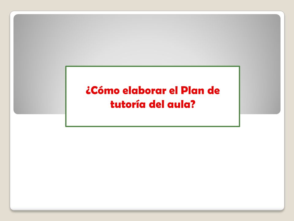 ¿Cómo elaborar el Plan de tutoría del aula