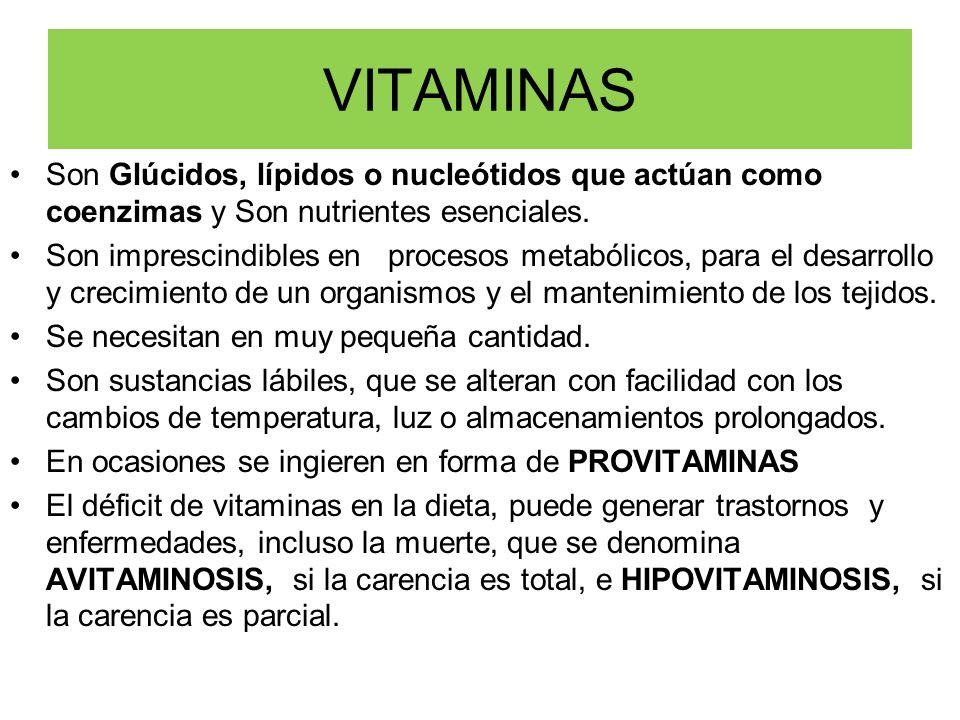 VITAMINAS Son Glúcidos, lípidos o nucleótidos que actúan como coenzimas y Son nutrientes esenciales.