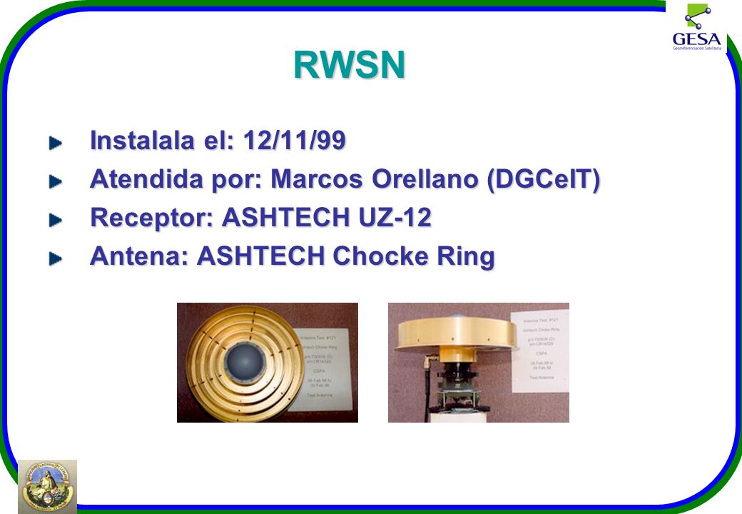 RWSN Instalala el: 12/11/99 Atendida por: Marcos Orellano (DGCeIT)