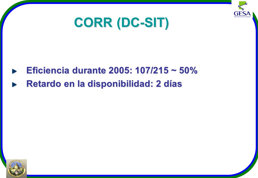 CORR (DC-SIT) Eficiencia durante 2005: 107/215 ~ 50%