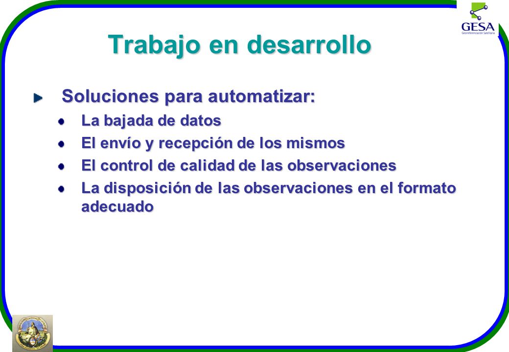 Trabajo en desarrollo Soluciones para automatizar: La bajada de datos