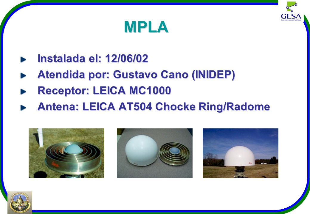 MPLA Instalada el: 12/06/02 Atendida por: Gustavo Cano (INIDEP)