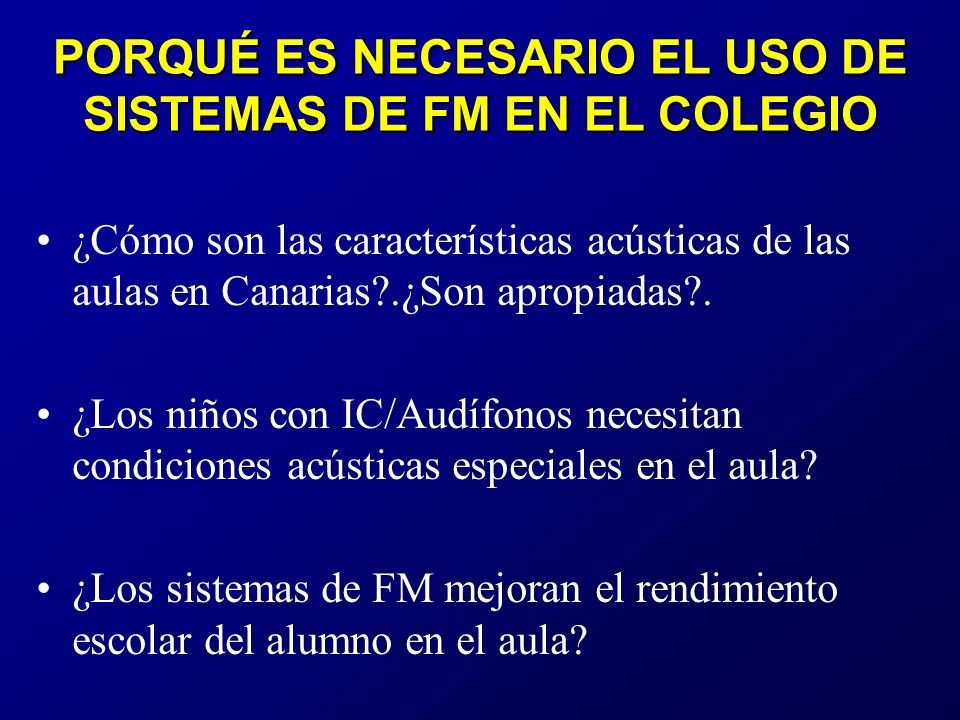 PORQUÉ ES NECESARIO EL USO DE SISTEMAS DE FM EN EL COLEGIO
