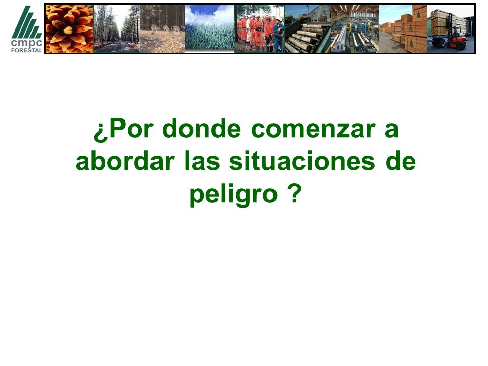 ¿Por donde comenzar a abordar las situaciones de peligro