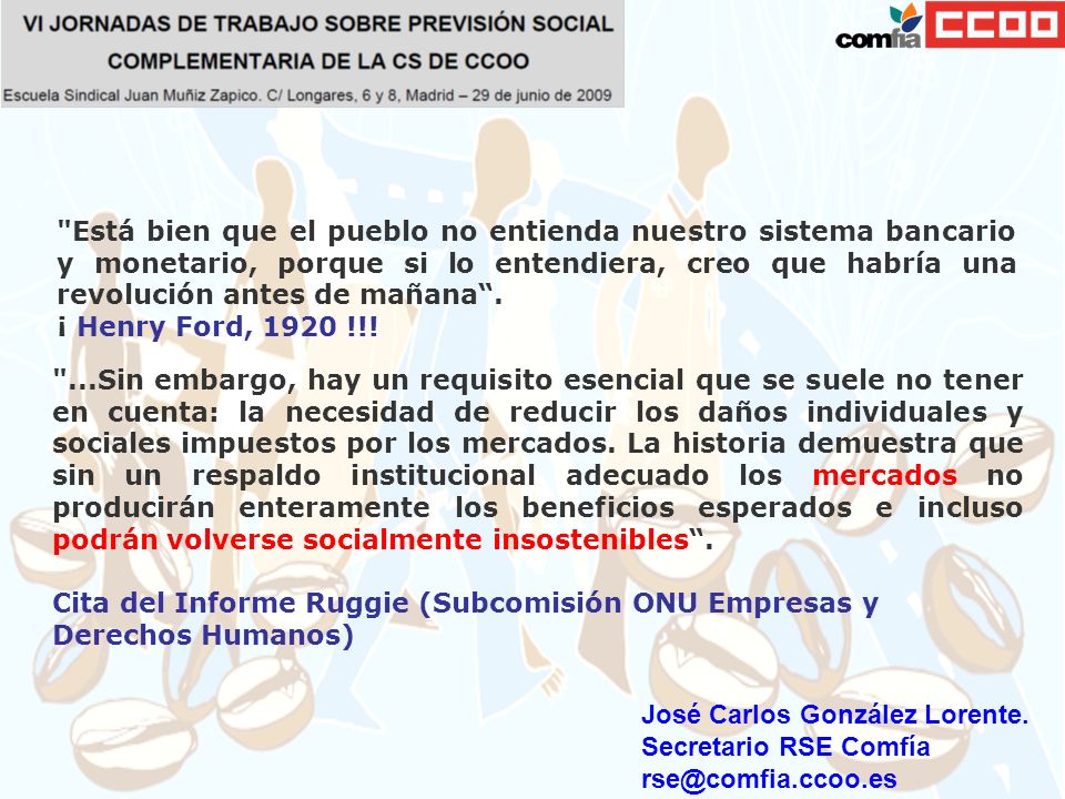 Está bien que el pueblo no entienda nuestro sistema bancario y monetario, porque si lo entendiera, creo que habría una revolución antes de mañana .