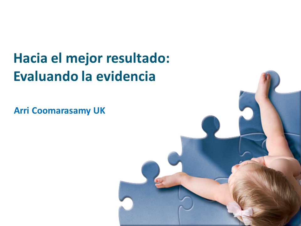 Hacia el mejor resultado: Evaluando la evidencia