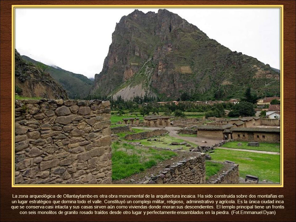 La zona arqueológica de Ollantaytambo es otra obra monumental de la arquitectura incaica.