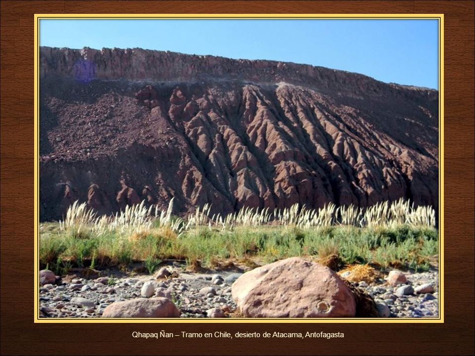 Qhapaq Ñan – Tramo en Chile, desierto de Atacama, Antofagasta