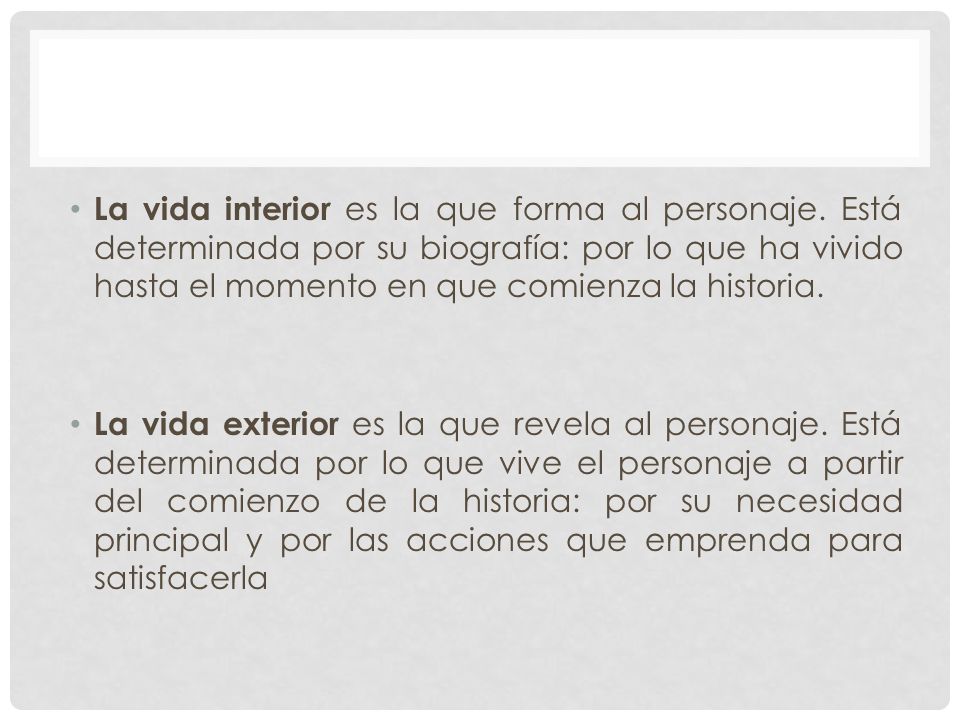 La vida interior es la que forma al personaje