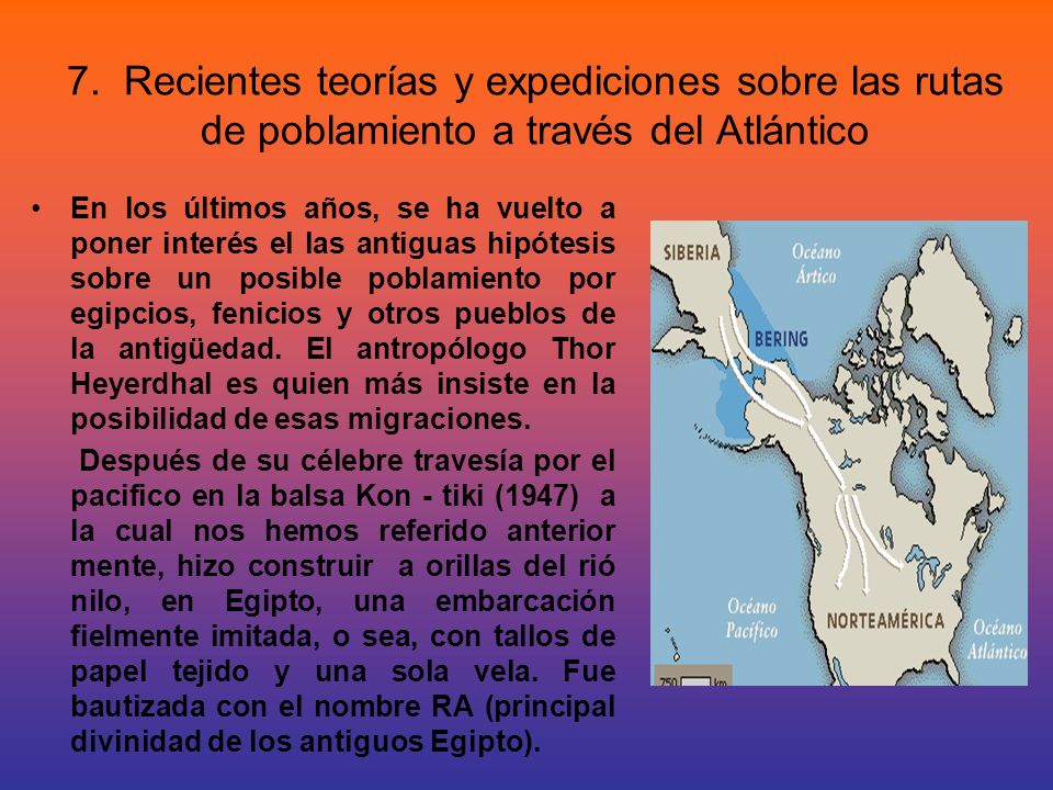 7. Recientes teorías y expediciones sobre las rutas de poblamiento a través del Atlántico