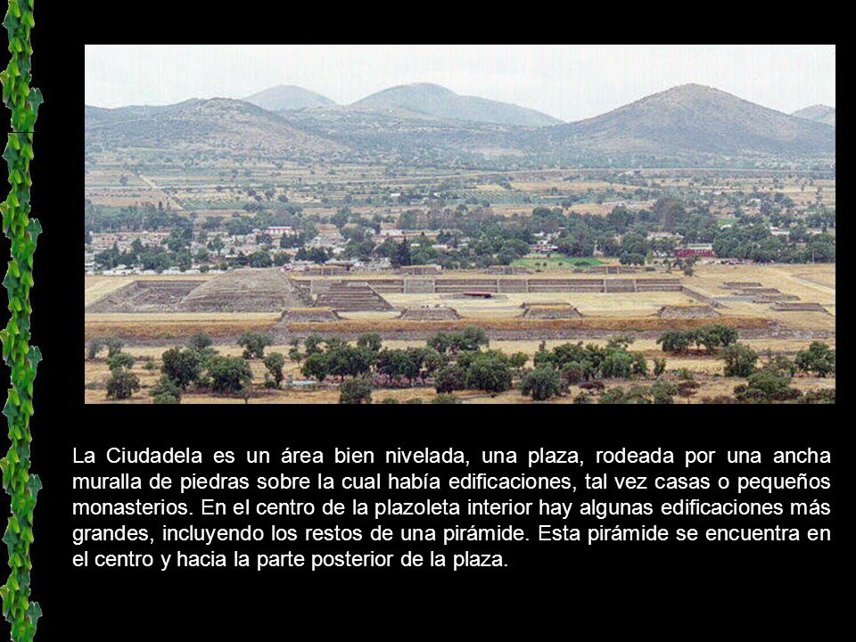 La Ciudadela es un área bien nivelada, una plaza, rodeada por una ancha muralla de piedras sobre la cual había edificaciones, tal vez casas o pequeños monasterios.