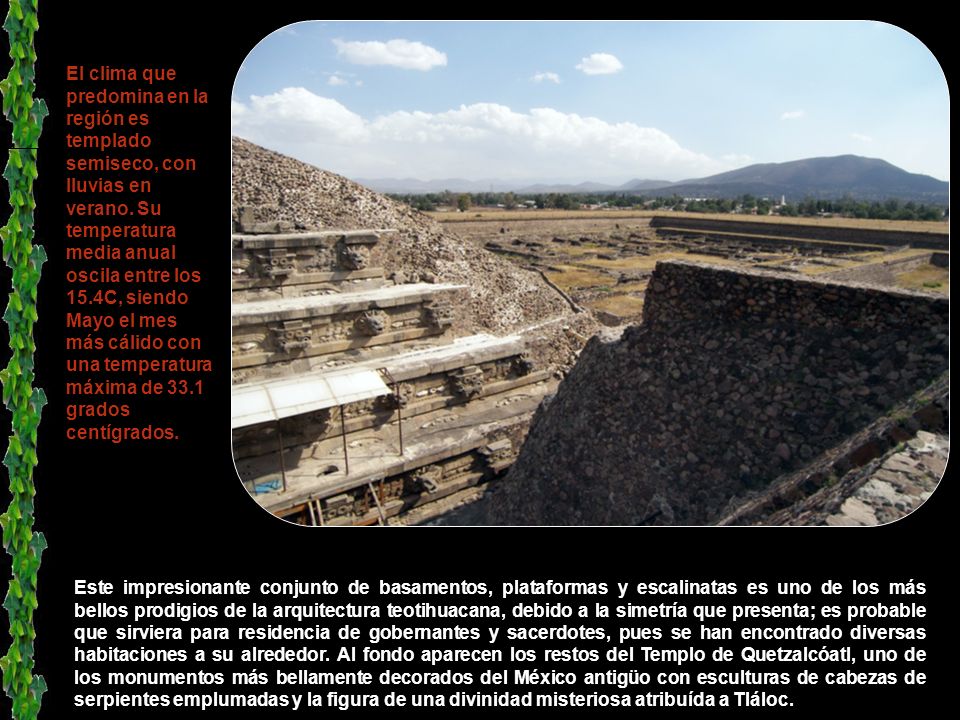 El clima que predomina en la región es templado semiseco, con lluvias en verano. Su temperatura media anual oscila entre los 15.4C, siendo Mayo el mes más cálido con una temperatura máxima de 33.1 grados centígrados.