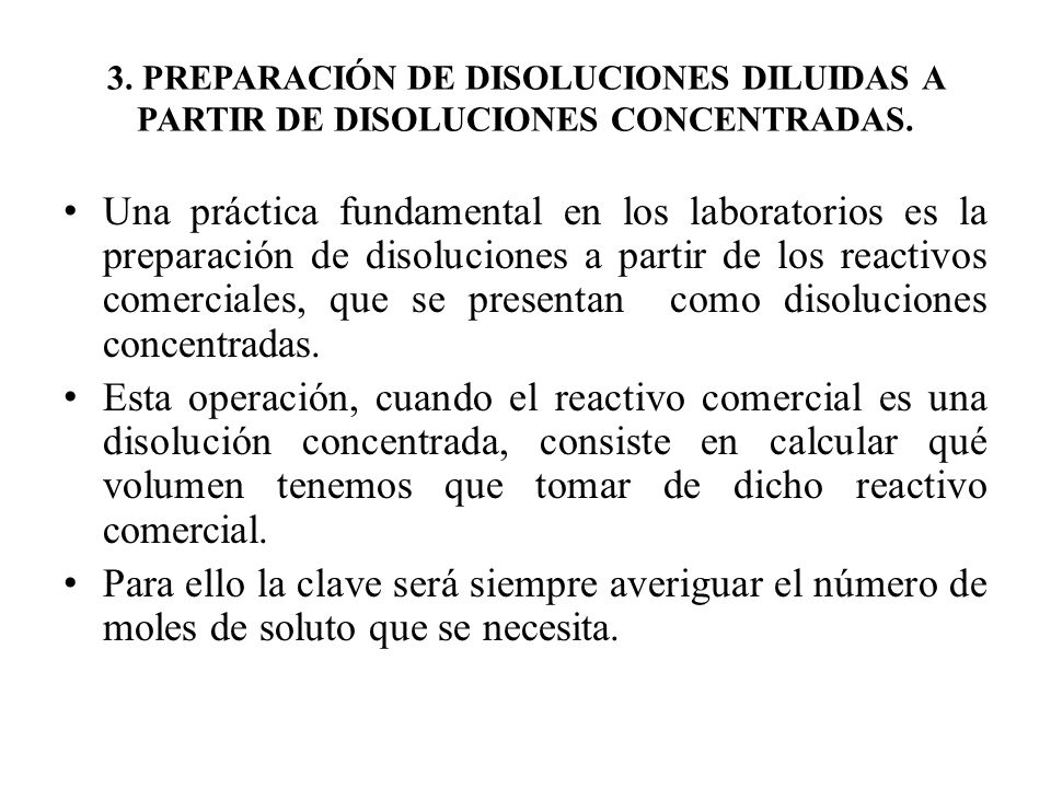 3. PREPARACIÓN DE DISOLUCIONES DILUIDAS A PARTIR DE DISOLUCIONES CONCENTRADAS.