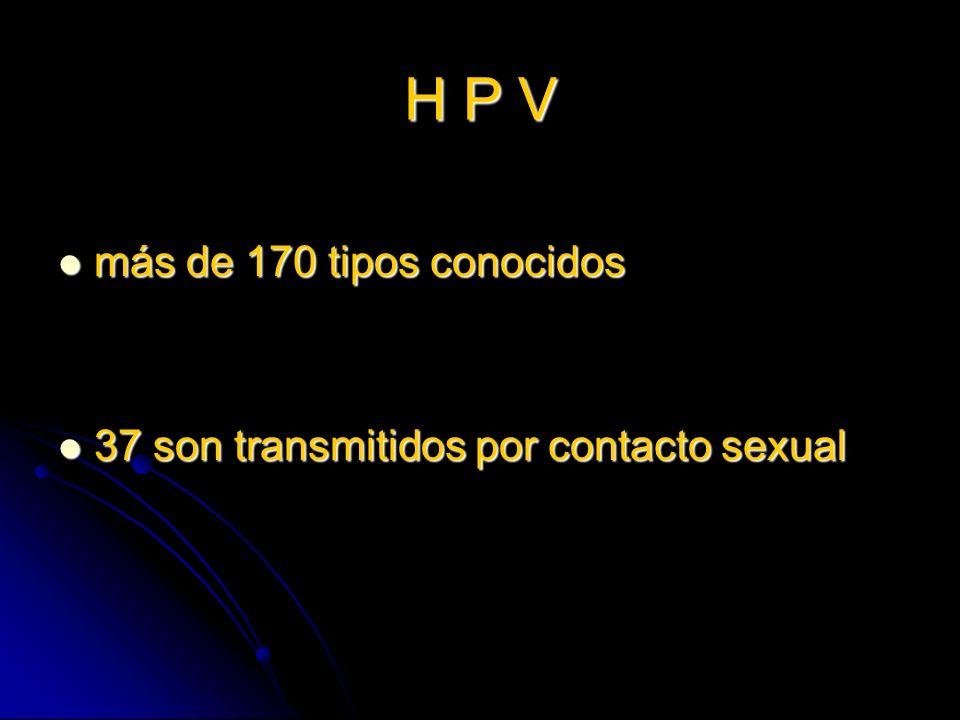 H P V más de 170 tipos conocidos