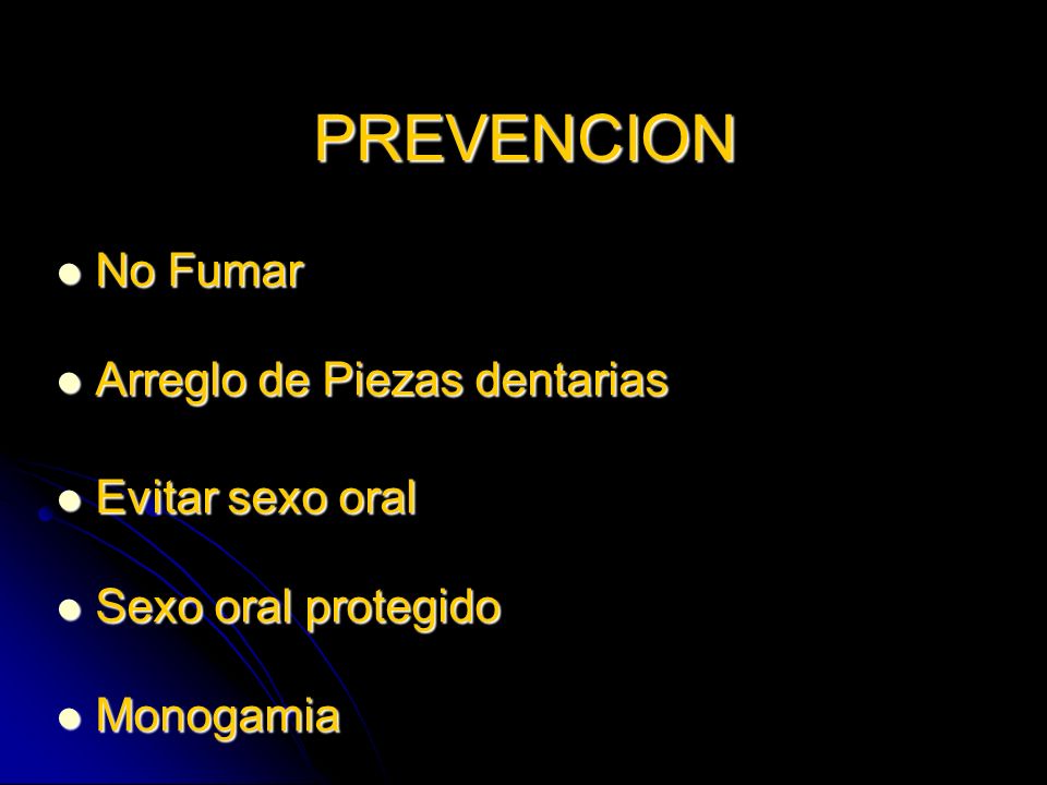 PREVENCION No Fumar Arreglo de Piezas dentarias Evitar sexo oral