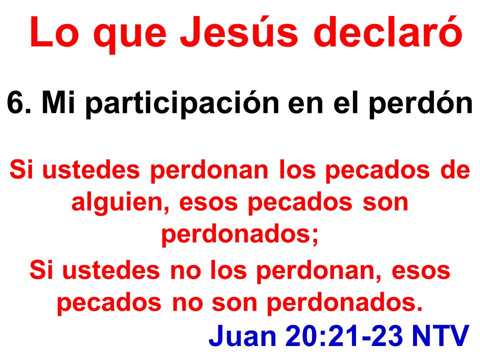 Lo que Jesús declaró 6. Mi participación en el perdón