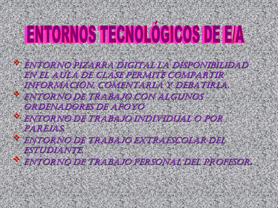 ENTORNOS TECNOLÓGICOS DE E/A