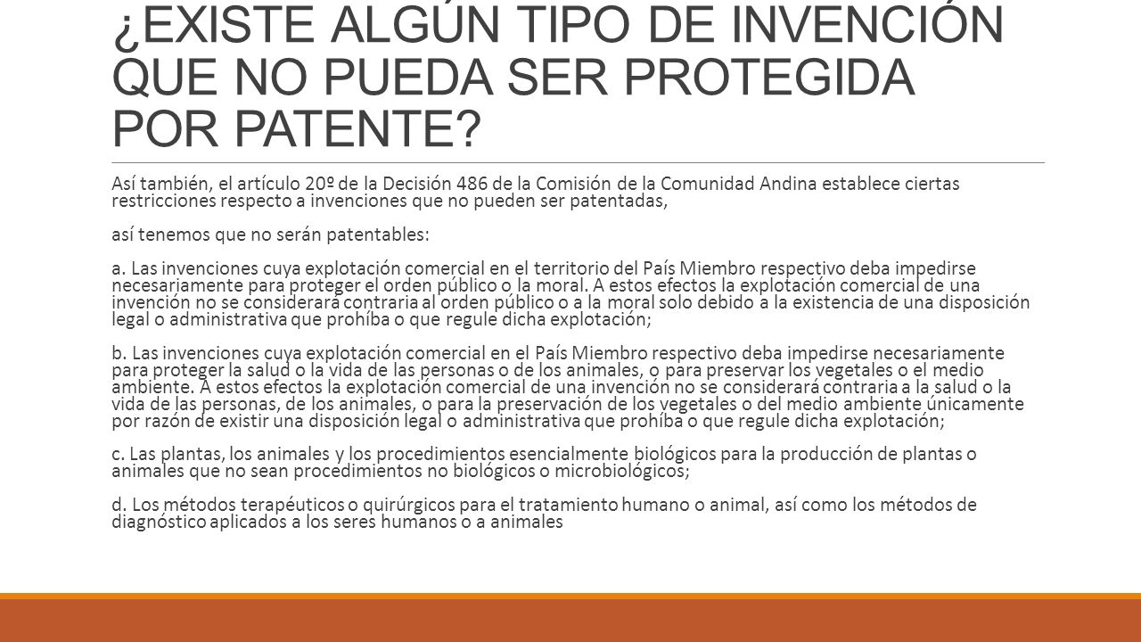 ¿EXISTE ALGÚN TIPO DE INVENCIÓN QUE NO PUEDA SER PROTEGIDA POR PATENTE