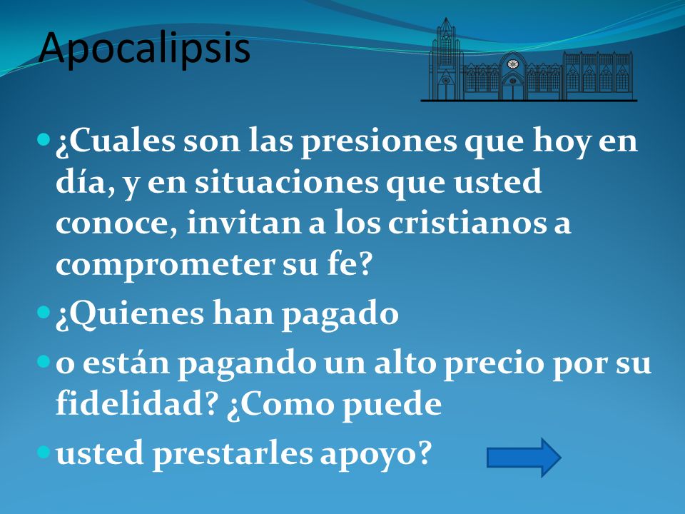 Apocalipsis ¿Cuales son las presiones que hoy en día, y en situaciones que usted conoce, invitan a los cristianos a comprometer su fe