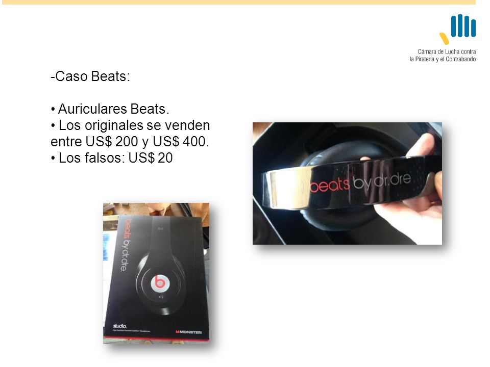 Caso Beats: Auriculares Beats. Los originales se venden entre US$ 200 y US$ 400. Los falsos: US$ 20