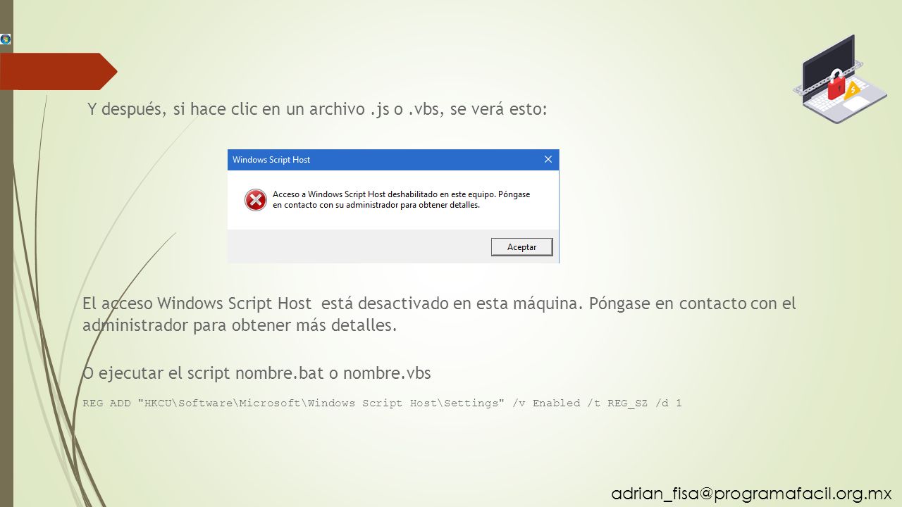 Y después, si hace clic en un archivo .js o .vbs, se verá esto: