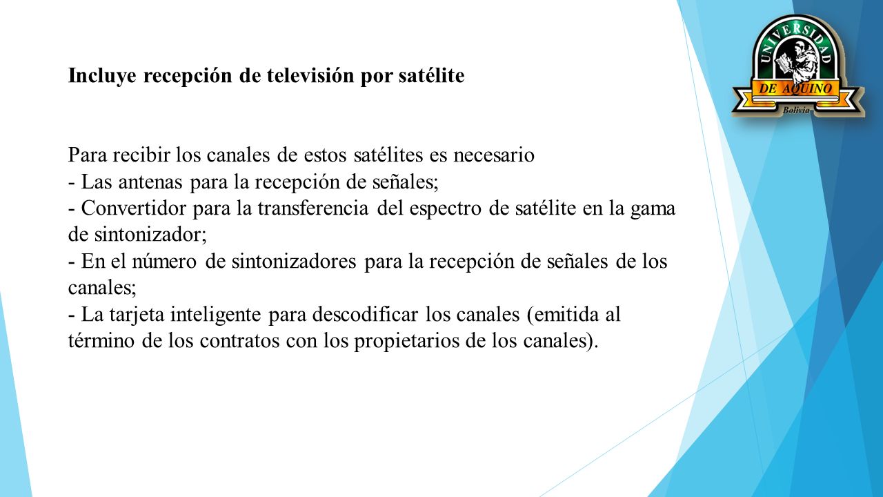 Incluye recepción de televisión por satélite Para recibir los canales de estos satélites es necesario - Las antenas para la recepción de señales; - Convertidor para la transferencia del espectro de satélite en la gama de sintonizador; - En el número de sintonizadores para la recepción de señales de los canales; - La tarjeta inteligente para descodificar los canales (emitida al término de los contratos con los propietarios de los canales).