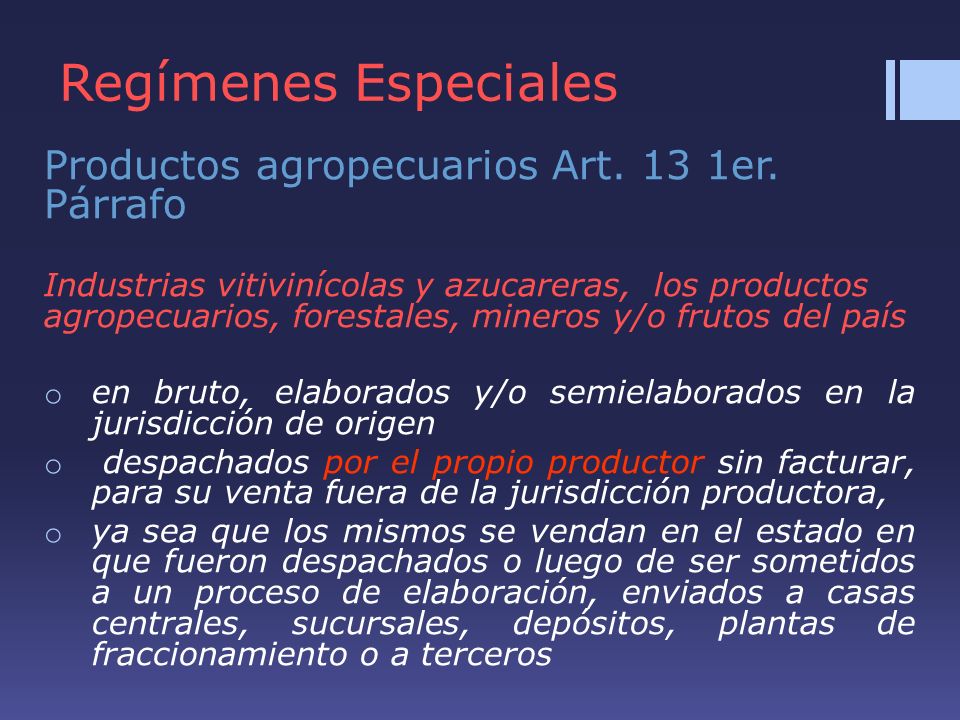 Regímenes Especiales Productos agropecuarios Art. 13 1er. Párrafo