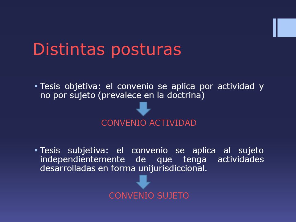Distintas posturas Tesis objetiva: el convenio se aplica por actividad y no por sujeto (prevalece en la doctrina)