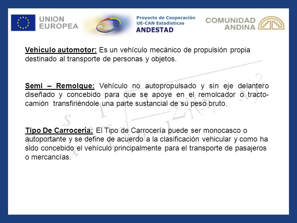 Vehículo automotor: Es un vehículo mecánico de propulsión propia destinado al transporte de personas y objetos.