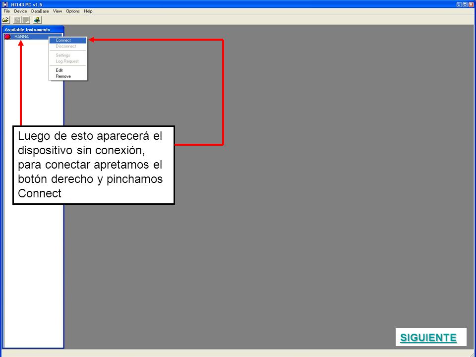Luego de esto aparecerá el dispositivo sin conexión, para conectar apretamos el botón derecho y pinchamos Connect