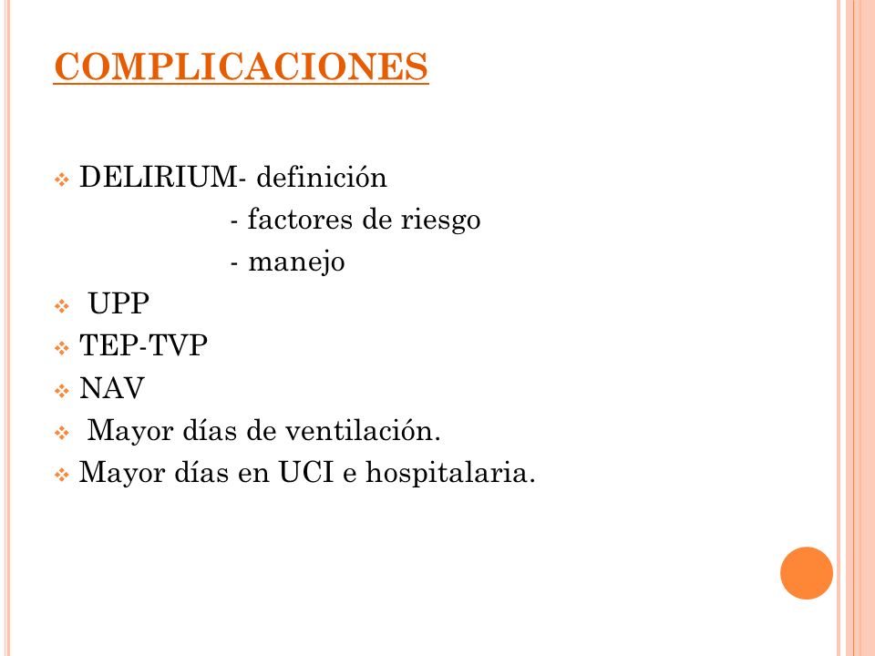 COMPLICACIONES DELIRIUM- definición - factores de riesgo - manejo UPP