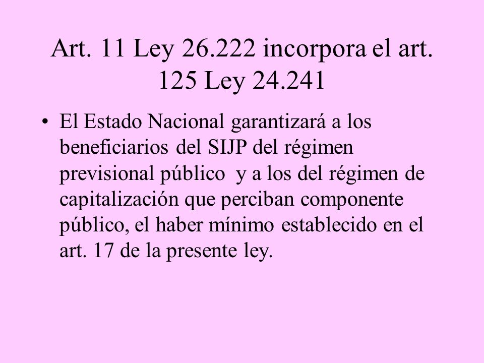 Art. 11 Ley incorpora el art. 125 Ley