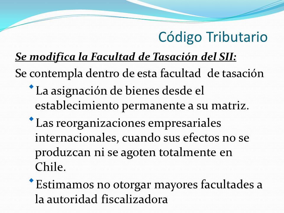 Código Tributario Se modifica la Facultad de Tasación del SII: Se contempla dentro de esta facultad de tasación.