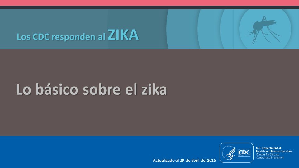 Lo básico sobre el zika Los CDC responden al ZIKA