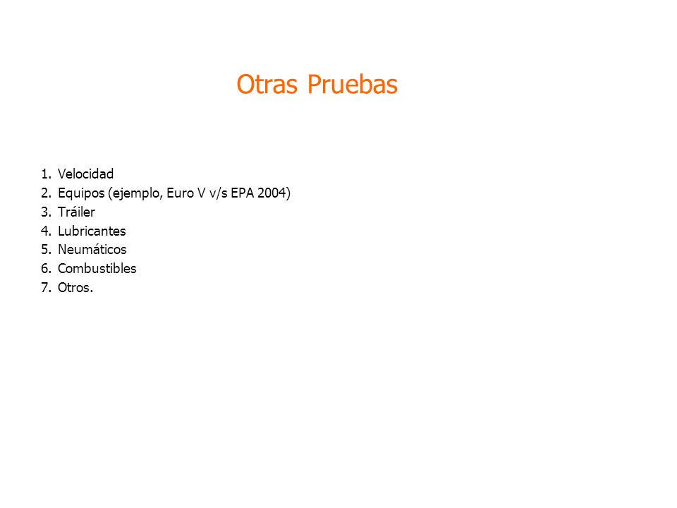 Otras Pruebas Velocidad Equipos (ejemplo, Euro V v/s EPA 2004) Tráiler