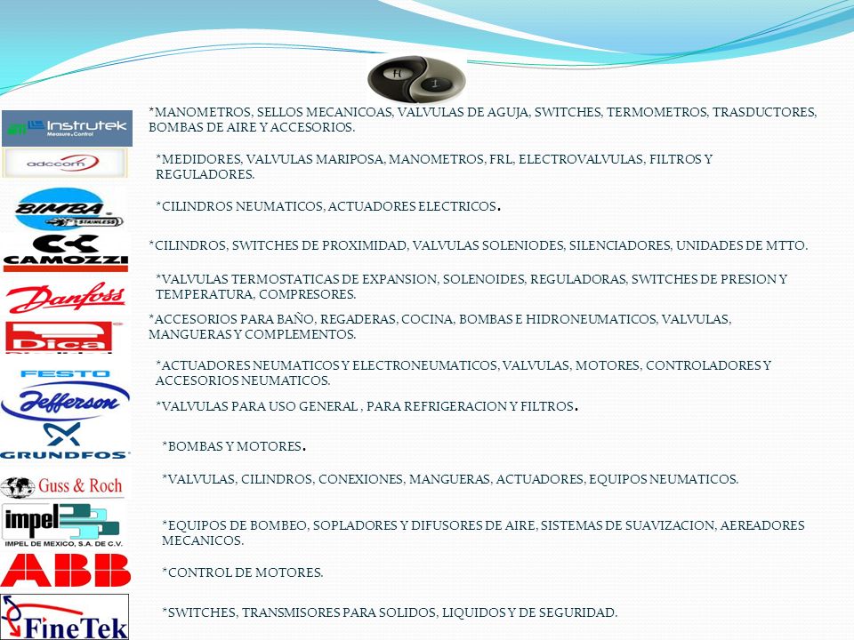 *MANOMETROS, SELLOS MECANICOAS, VALVULAS DE AGUJA, SWITCHES, TERMOMETROS, TRASDUCTORES, BOMBAS DE AIRE Y ACCESORIOS.