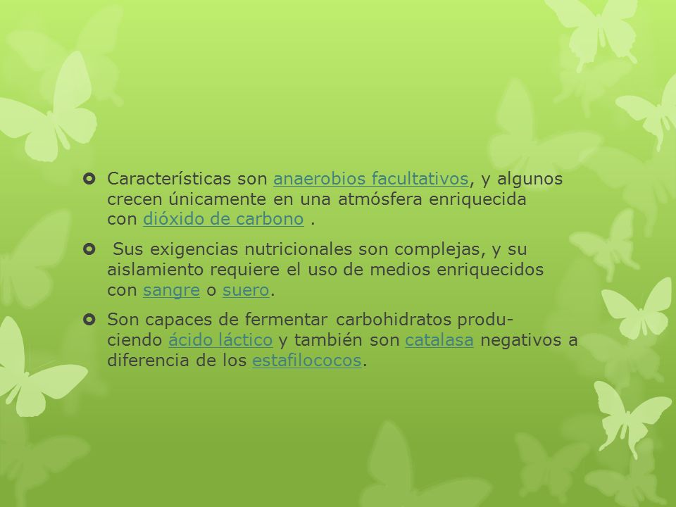 Características son anaerobios facultativos, y algunos crecen únicamente en una atmósfera enriquecida con dióxido de carbono .