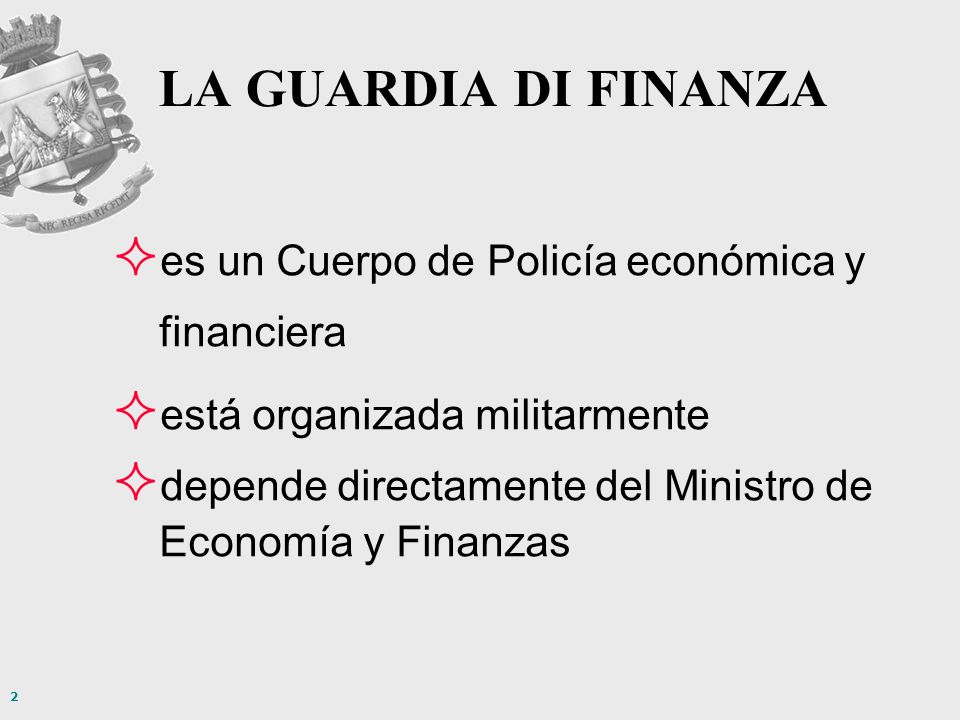 LA GUARDIA DI FINANZA es un Cuerpo de Policía económica y financiera