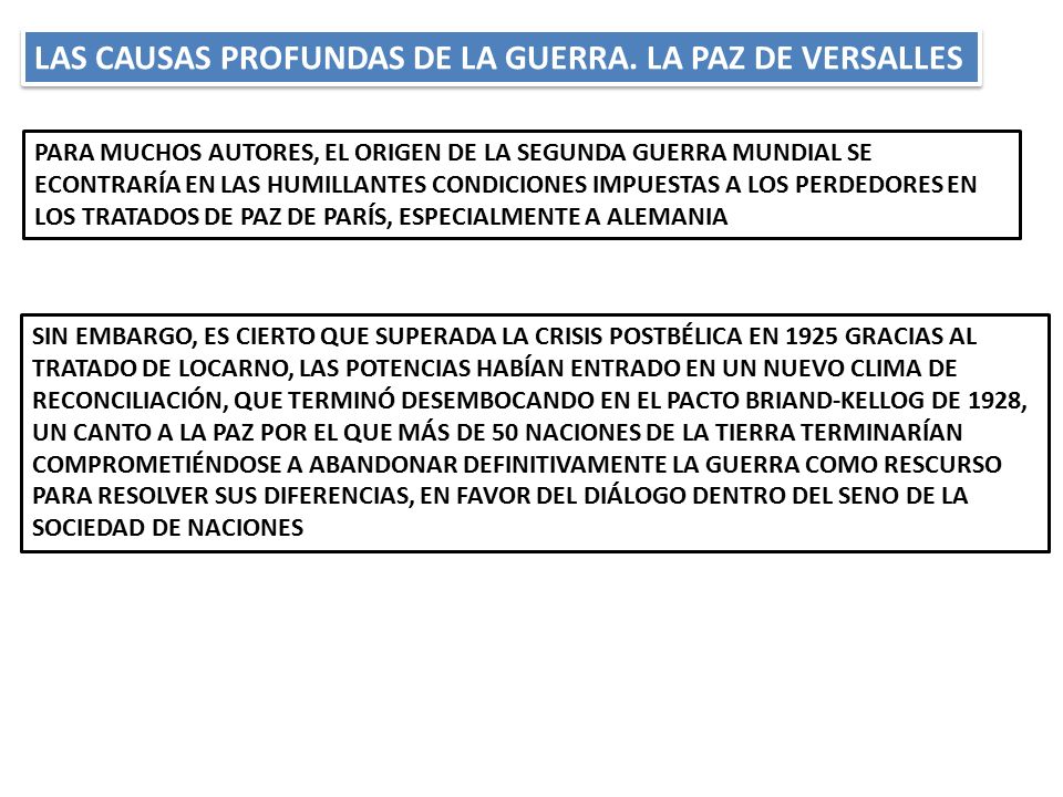 LAS CAUSAS PROFUNDAS DE LA GUERRA. LA PAZ DE VERSALLES